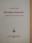 Dr. Makkai Sándor - Öntudatos kálvinizmus [antikvár]