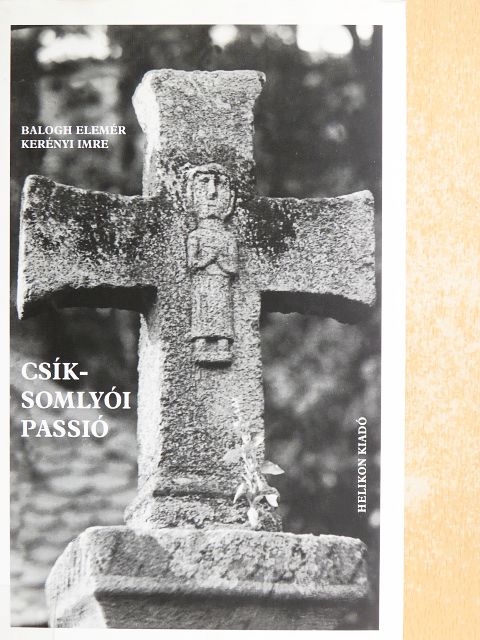 Balogh Elemér - Csíksomlyói passió [antikvár]
