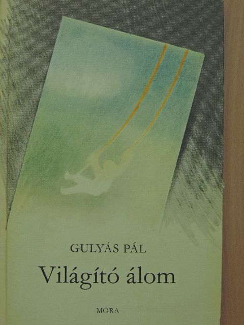 Gulyás Pál - Világító álom [antikvár]