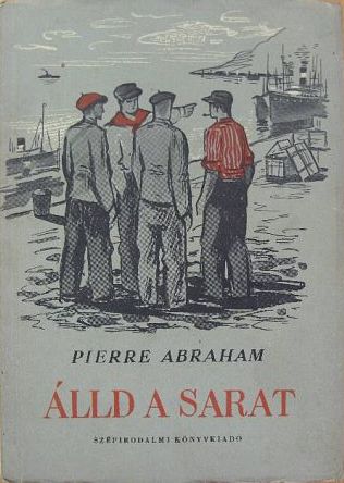Pierre Abraham - Álld a sarat! [antikvár]