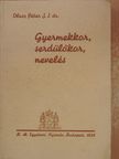 Dr. Olasz Péter - Gyermekkor, serdülőkor, nevelés [antikvár]