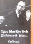 Igor MarKevitch - Befejezett jelen [antikvár]