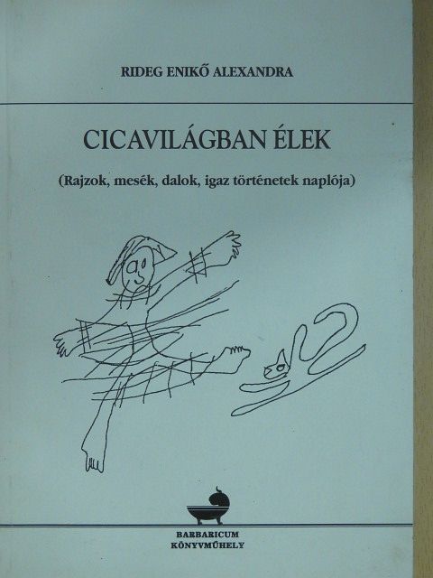 Rideg Enikő Alexandra - Cicavilágban élek (dedikált példány) [antikvár]