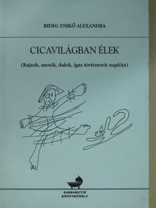 Rideg Enikő Alexandra - Cicavilágban élek (dedikált példány) [antikvár]