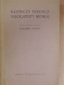 Kazinczy Ferencz válogatott munkái [antikvár]
