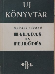 Mátrai László - Haladás és fejlődés [antikvár]