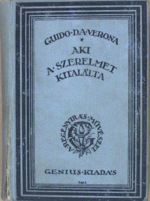 Guido Da Verona - Aki a szerelmet kitalálta [antikvár]