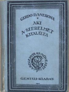Guido Da Verona - Aki a szerelmet kitalálta [antikvár]