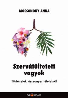 Mocsonoky Anna - Szervátültetett vagyok