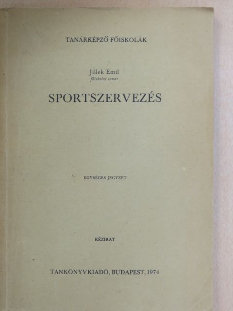 Jillek Emil - Sportszervezés [antikvár]
