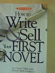 Frances Spatz Leighton - How to Write & Sell Your First Novel [antikvár]