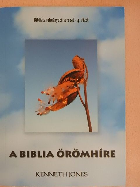 Kenneth Jones - A Biblia örömhíre [antikvár]