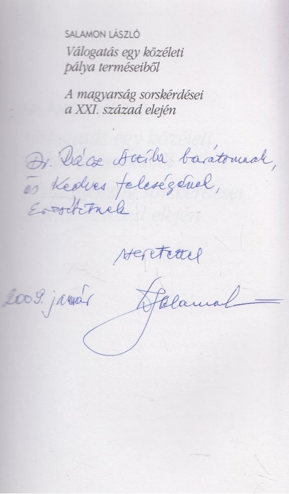Salamon László - Válogatás egy közéleti pálya terméseiből/A magyarság sorskérdései a XXI. század elején (dedikált) [antikvár]