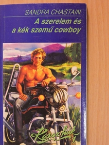 Sandra Chastain - A szerelem és a kék szemű cowboy [antikvár]