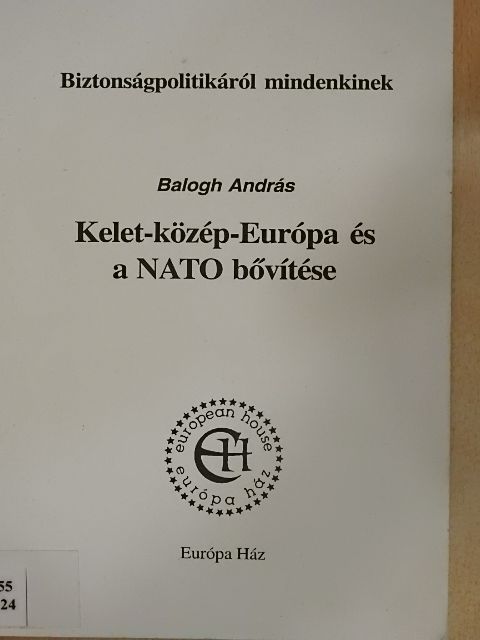 Balogh András - Kelet-közép-Európa és a NATO bővítése [antikvár]