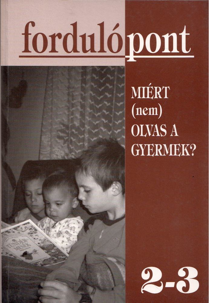 Szávai Ilona - Fordulópont 2-3. - Miért (nem) olvas a gyermek? [antikvár]