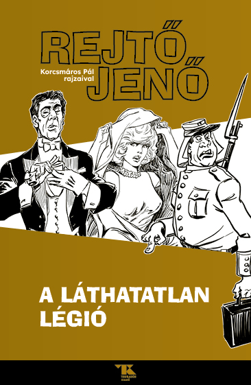 Rejtő Jenő - A láthatatlan légió