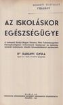 Darányi Gyula Dr. - Az iskoláskor egészségügye [antikvár]