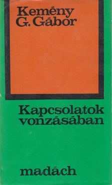 KEMÉNY G. GÁBOR - Kapcsolatok vonzásában [antikvár]