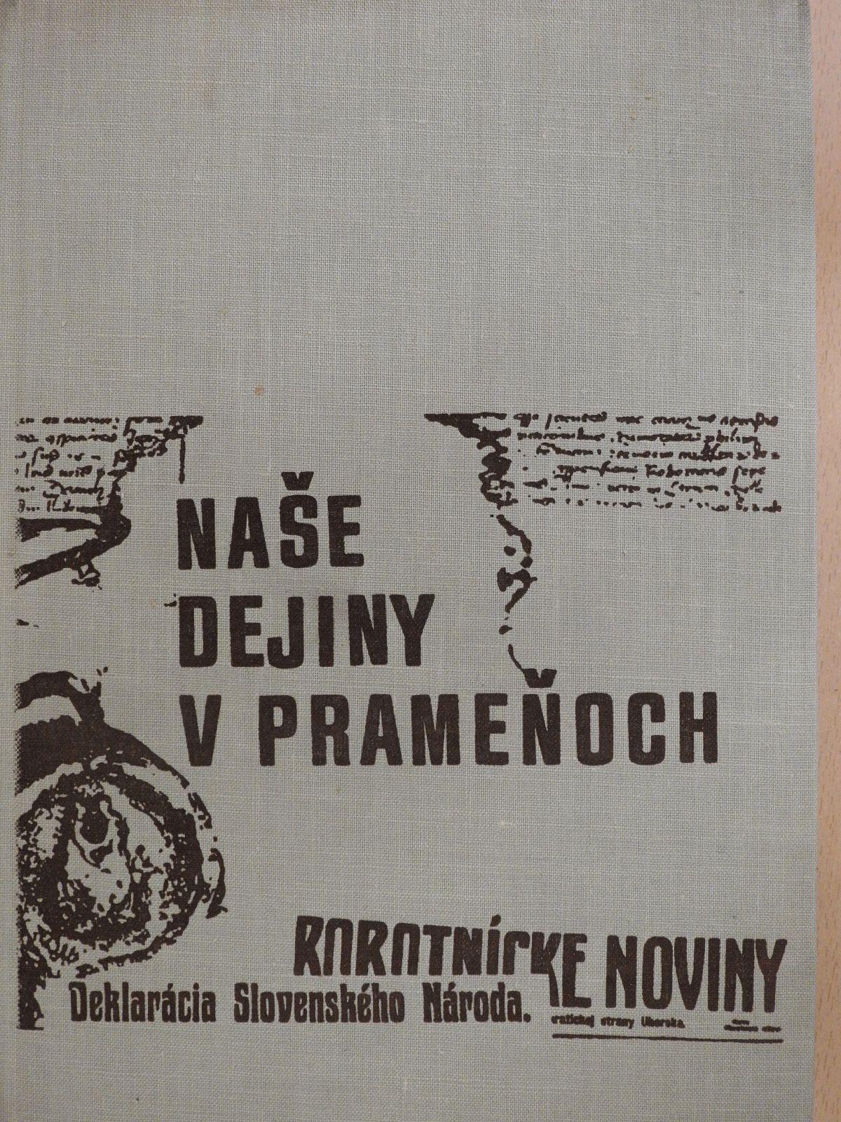 Nase dejiny v pramenoch (dedikált példány) [antikvár]