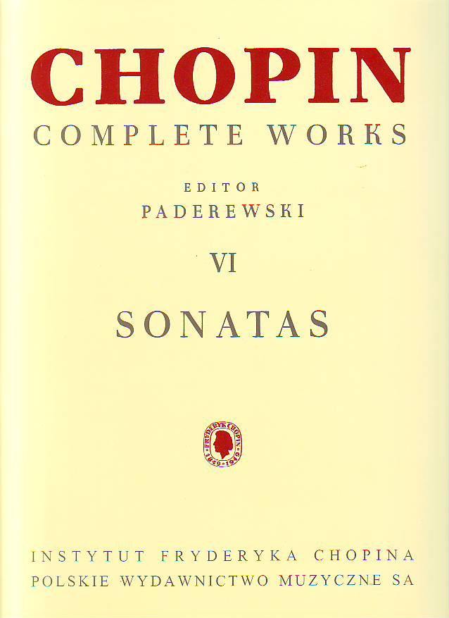 CHOPIN - PADEREWSKI - CHOPIN COMPLETE WORKS VI: SONATA FOR PIANO EDITED BY PADEREWSKI