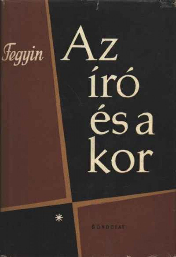 Fégyin, Konsztantin - Az író és a kor [antikvár]