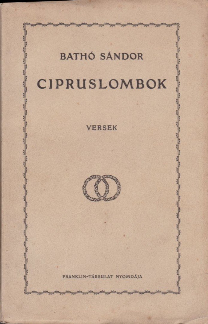 BATHÓ SÁNDOR - Cipruslombok [antikvár]
