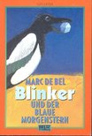de BEL, MARC - Blinker und der Blaue Morgenstern [antikvár]