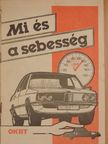 Földvári András - Mi és a sebesség [antikvár]