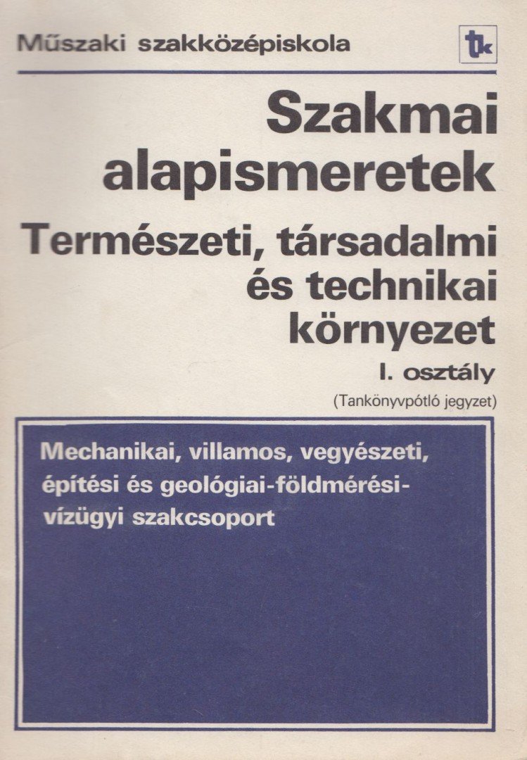 Dr. Benedek András - Természeti, társadalmi és technikai környezet I. [antikvár]