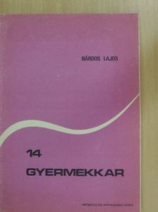 Bárdos Lajos - Tizennégy gyermekkar [antikvár]