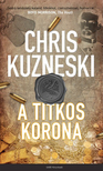 Chris Kuzneski - A titkos korona [eKönyv: epub, mobi]