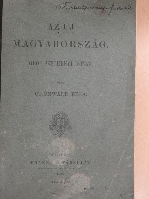 Grünwald Béla - Az uj Magyarország [antikvár]