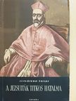 Alighiero Tondi - A jezsuiták titkos hatalma  [antikvár]