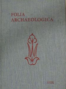 B. Bónis Éva - Folia Archaeologica XXIX. [antikvár]
