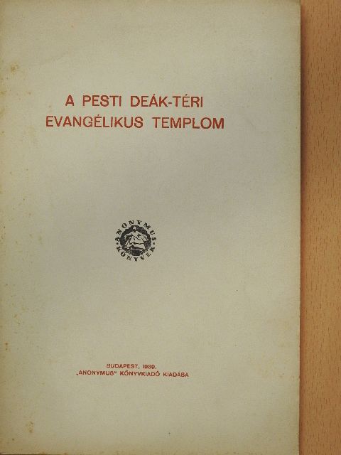 Dr. Schoen Arnold - A pesti Deák-téri evangélikus templom [antikvár]