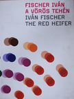 Fischer Iván - A vörös tehén [antikvár]