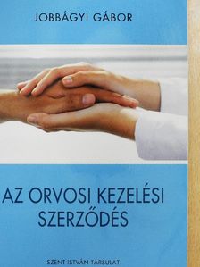 Jobbágyi Gábor - Az orvosi kezelési szerződés [antikvár]