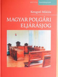 Kengyel Miklós - Magyar polgári eljárásjog [antikvár]