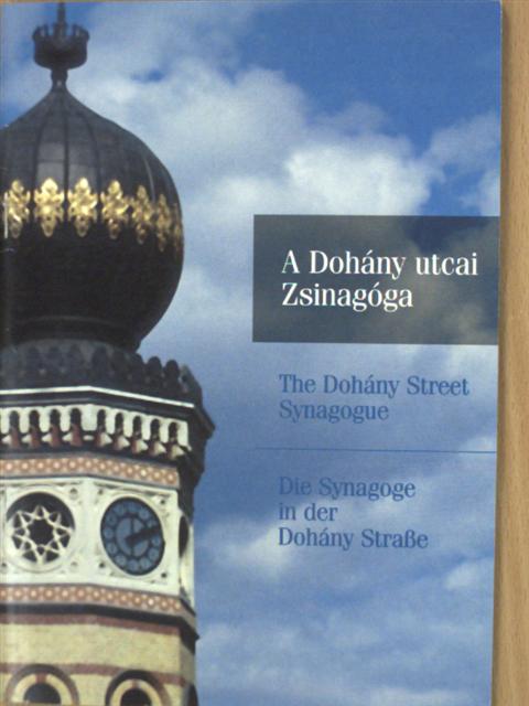 Csíkhelyi Attila - A Dohány utcai Zsinagóga [antikvár]