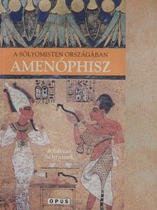 Andreas Schramek - A Sólyomisten országában: Amenóphisz [antikvár]