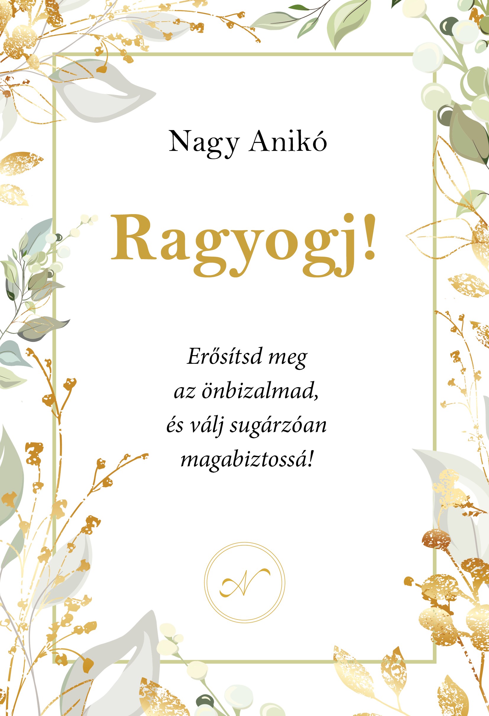 NAGY ANIKÓ - Ragyogj!