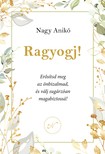 NAGY ANIKÓ - Ragyogj!