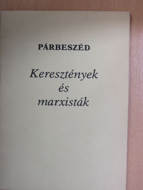 Cserháti József - Keresztények és marxisták [antikvár]