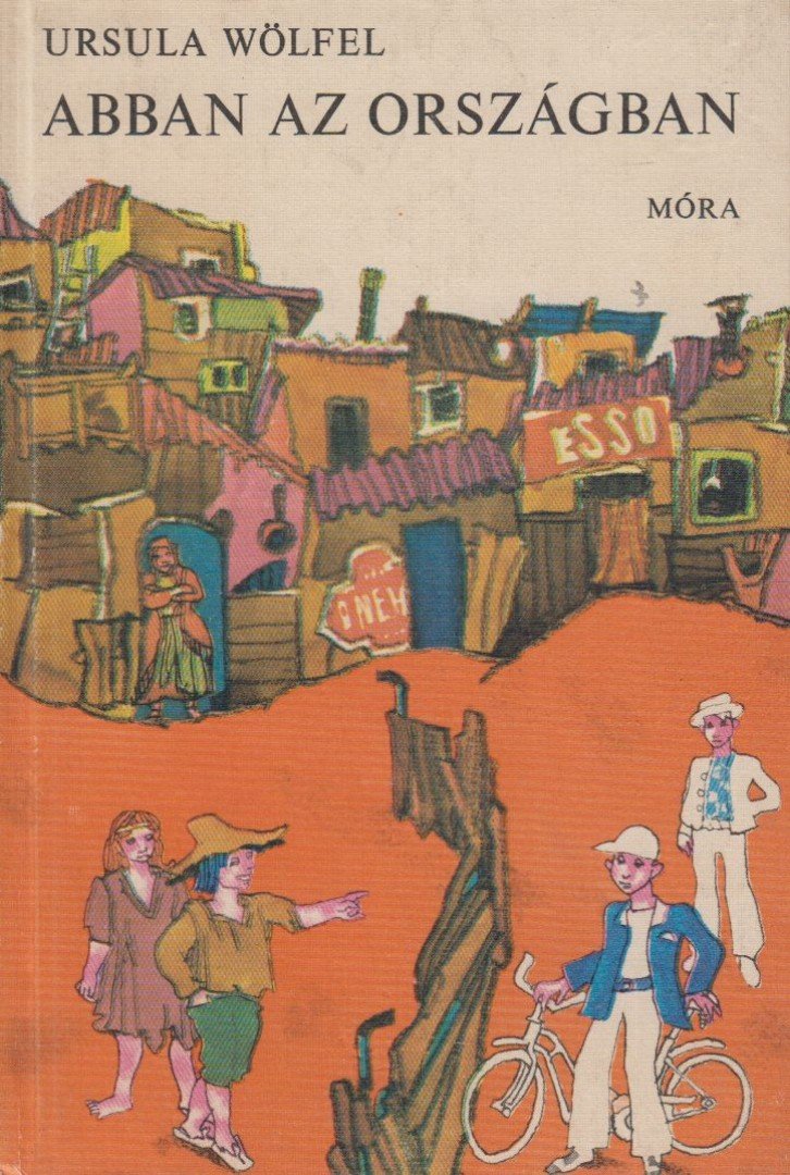 Wölfel, Ursula - Abban az országban [antikvár]