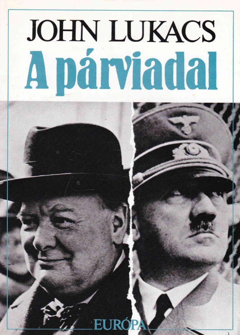 John Lukacs - A párviadal [antikvár]
