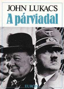 John Lukacs - A párviadal [antikvár]