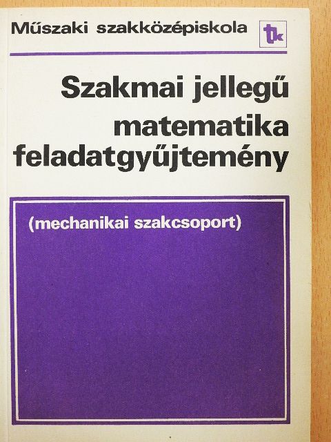 Gábri Katalin - Szakmai jellegű matematikai feladatgyűjtemény [antikvár]