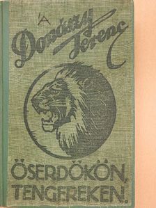 Donászy Ferenc - Őserdőkön, tengereken [antikvár]