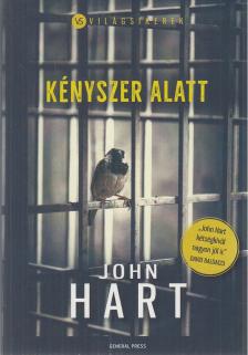 John Hart - Kényszer alatt [antikvár]